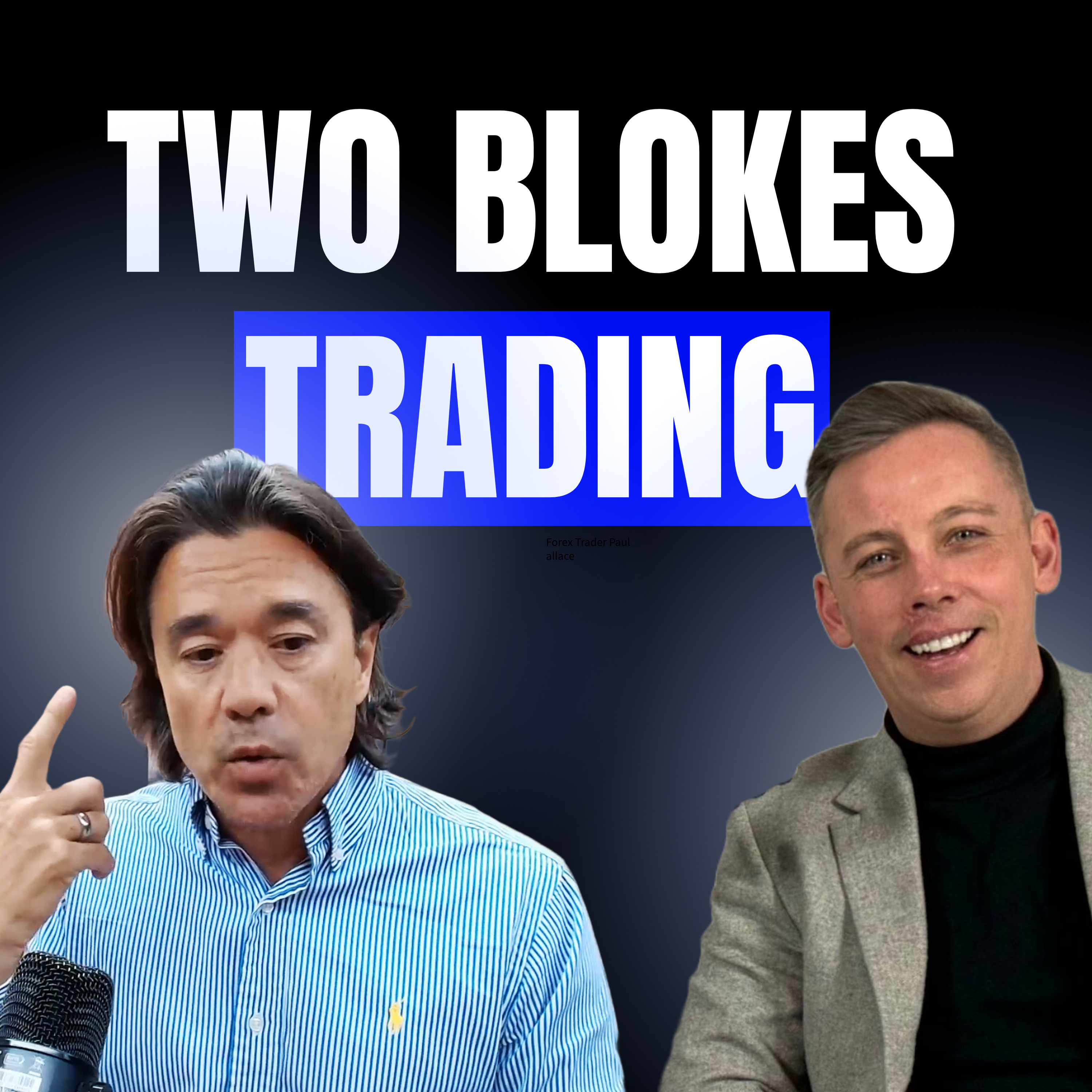 Two Blokes Trading Podcast