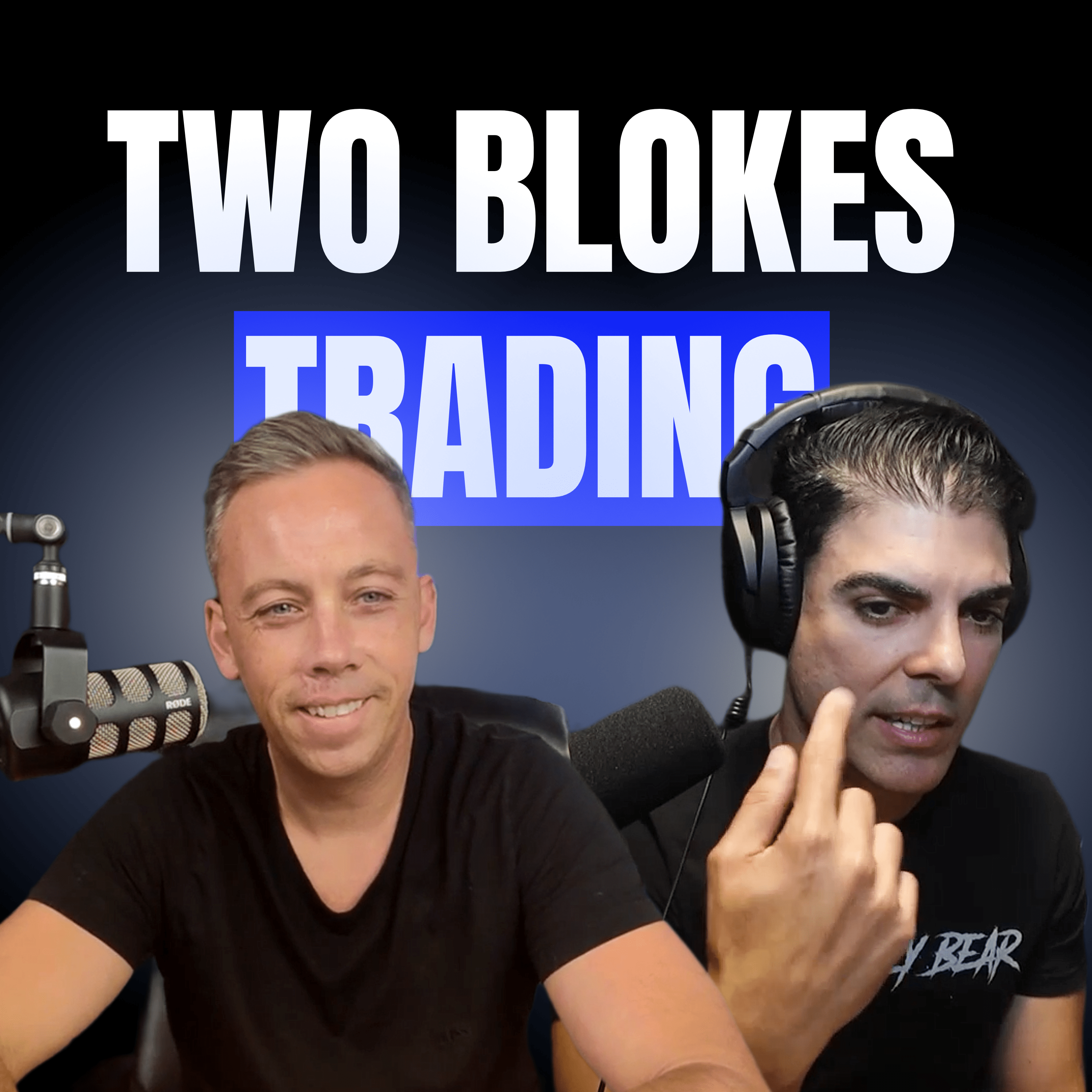 Jonathan Farrelly & David Capablanca on Two Blokes Trading